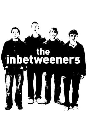 Póster de la serie The Inbetweeners