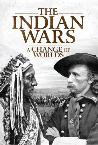 Póster de la serie The Indian Wars - A Change of Worlds