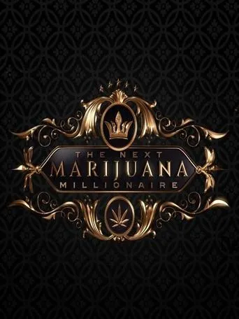Póster de la serie The Next Marijuana Millionaire