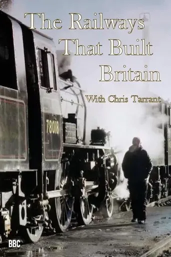 Póster de la serie The Railways That Built Britain with Chris Tarrant