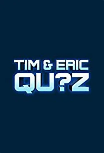 Póster de la serie Tim and Eric Qu?z Game