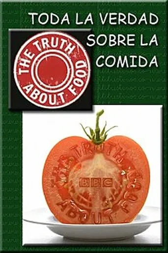 Póster de la serie Toda la Verdad sobre la Comida