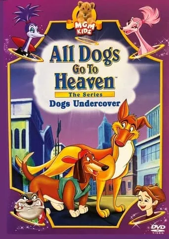 Póster de la serie Todos los perros van al cielo: La Serie