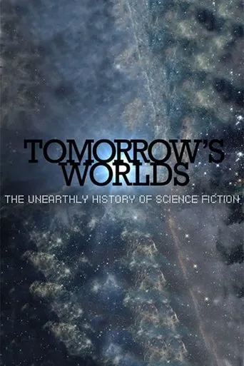 Póster de la serie Tomorrow's Worlds: The Unearthly History of Science Fiction