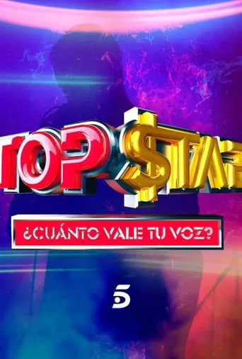 Póster de la serie Top Star. ¿Cuánto vale tu voz?