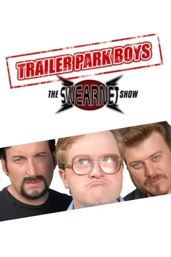Póster de la serie Trailer Park Boys: The SwearNet Show