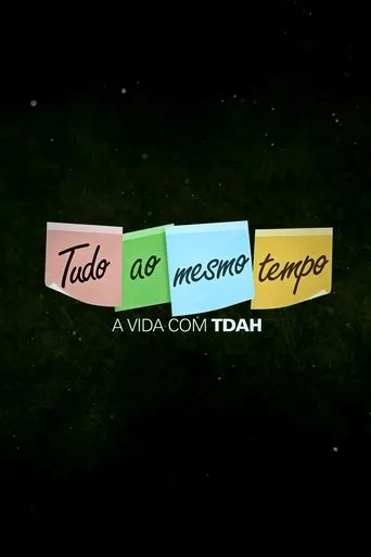 Póster de la serie Tudo ao Mesmo Tempo - A Vida com TDAH