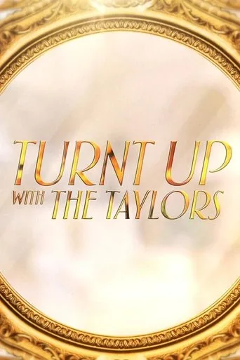 Póster de la serie Turnt Up with the Taylors