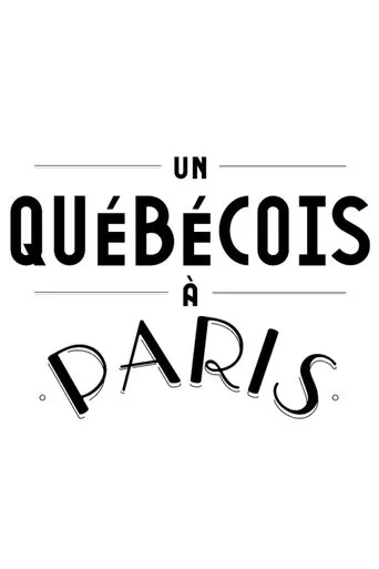 Póster de la serie Un Québécois à Paris