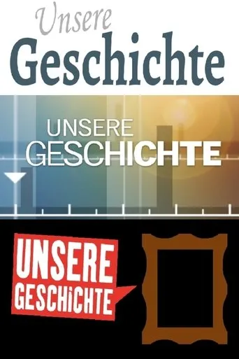 Póster de la serie Unsere Geschichte