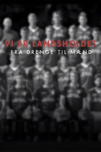 Póster de la serie Vi er Landsholdet - Fra drenge til mænd