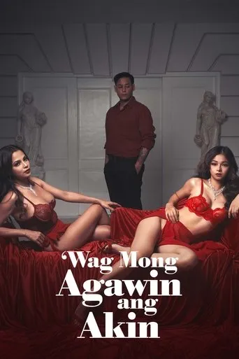 Póster de la serie Wag Mong Agawin Ang Akin