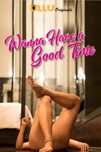 Póster de la serie Wanna Have A Good Time