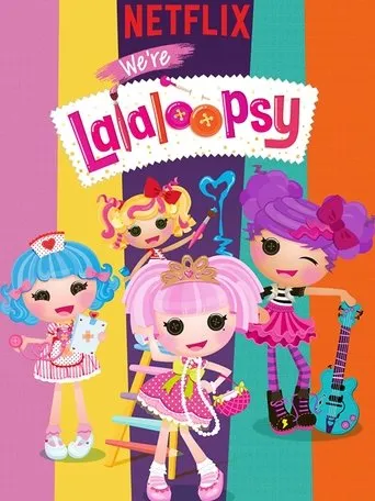 Póster de la serie We're Lalaloopsy