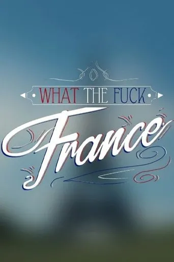 Póster de la serie What the Fuck France
