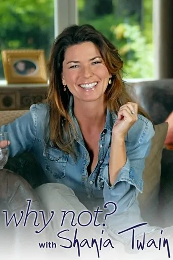 Póster de la serie Why Not? with Shania Twain