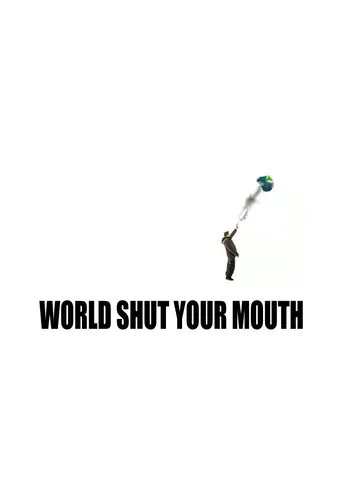 Póster de la serie World Shut Your Mouth
