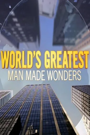 Póster de la serie World's Greatest Man Made Wonders