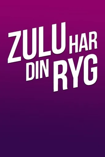 Póster de la serie Zulu har din ryg