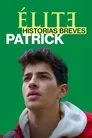 Élite Historias Breves: Patrick, serie destacada