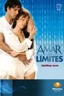 Amar sin límites, serie destacada