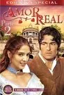 Amor Real, serie destacada