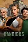 Bandidos, serie destacada