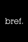 Bref, serie destacada