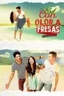 Con Olor a Fresas, serie destacada