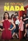 De brutas, nada, serie destacada