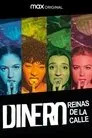 Dinero, reinas de la calle, serie destacada