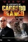 El asesinato de Carrero Blanco, serie destacada