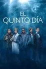 El quinto día, serie destacada