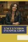 Encuentros inesperados, serie destacada