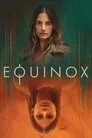 Equinox, serie destacada