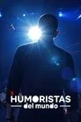 HUMORISTAS del mundo, serie destacada