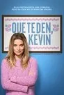 Que te den, Kevin, serie destacada