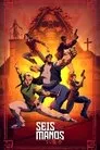Seis Manos, serie destacada