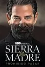 Sierra Madre: Prohibido Pasar, serie destacada