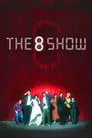 The 8 Show, serie destacada