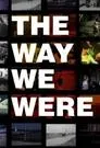 The Way We Were, serie destacada