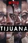Tijuana, serie destacada