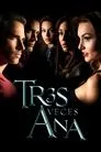 Tres veces Ana, serie destacada